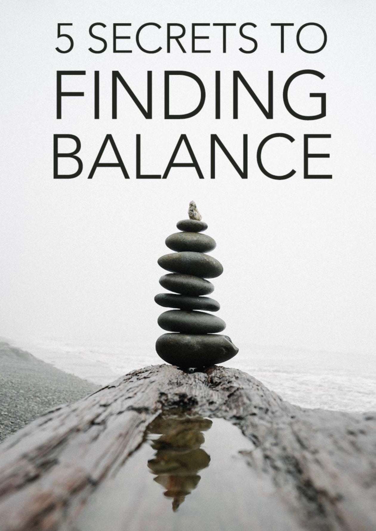 5 Secrets To Finding Balance